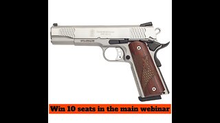 S&W 1911 E-Series 45 ACP MINI #1 for 10 seats in the main webinar