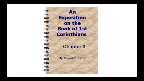 Major NT Works 1 Corinthians by William Kelly Chapter 3 Audio Book