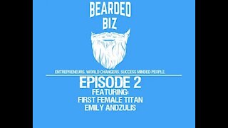 Bearded Biz - Ep. 2 - Emily Andzulis - 1st Female Titan - NBC The Titan Games