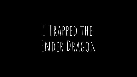 I Trapped the Ender Dragon #minecraft