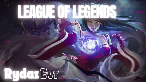 League of legends | R y d a z |