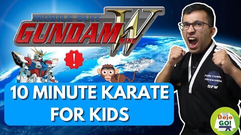 10 Minute Karate For Kids | Gundam | Dojo Go! (Week 73)