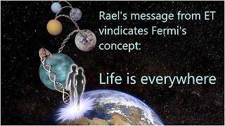 Rael's Message from E.T. vindicates Fermi's Concept.