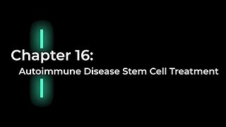 Ch.16 - Autoimmune Disease Stem Cell Treatment - The Ultimate Guide to Stem Cell Therapy