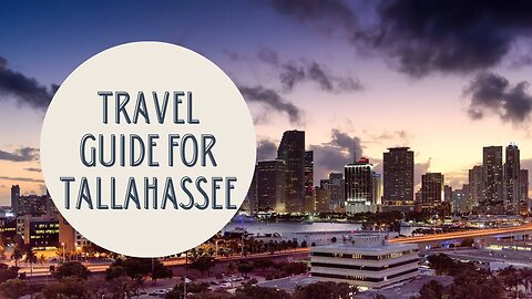 Discover the Best of Tallahassee: Your Ultimate Travel Guide