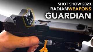 SHOT SHOW 2023 - Radian Weapons Guardian