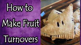 How to Make Blackberry or Other Fruit Turnovers