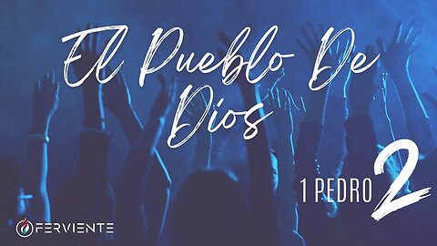 El Pueblo De Dios | 1 Pedro 2