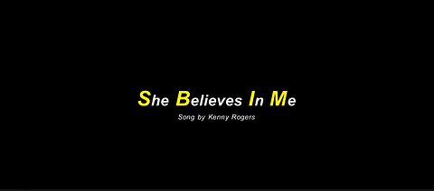 She Believes In Me Song by Kenny Rogers