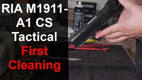 RIA M1911 A1 CS Tactical First Cleaning
