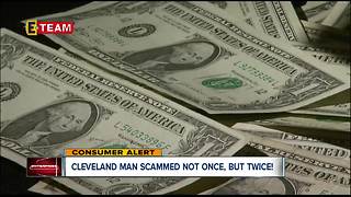 Cleveland man gets scammed not once, but twice