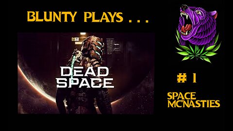 Dead Space (2023) : 01 - Space Mc'Nasties