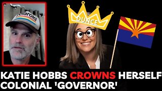 Katie Hobbs Crowns Herself Colonial 'Governor' of AZ