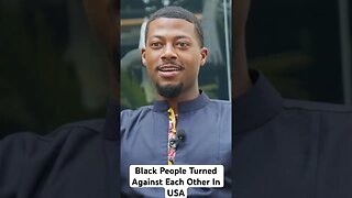 Black People Turned Against Each Other In USA