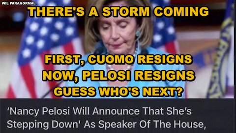 PELOSI STEPPING DOWN - CUOMO DOWN - BIDEN SHIP SINKING - MISSING ELECTION DATA - THE STORM IS HERE
