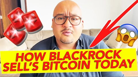 HOW BLACKROCK SELL'S BITCOIN TODAY!!!