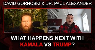 What Happens Next with Kamala vs Trump w/ Dr. Paul Alexander
