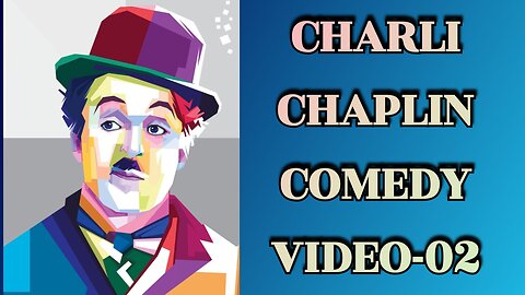 Charli Chaplin Comedy Video-02