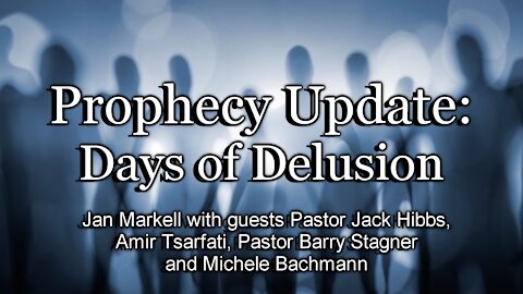 Prophecy Update: Days of Delusion