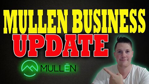 David Michery Talks Mullen Business UPDATES │ Mullen Investors MUST Watch ⚠️