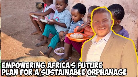 Empowering Africa’s Future – Stephen McCullah’s Plan for a Sustainable Orphanage
