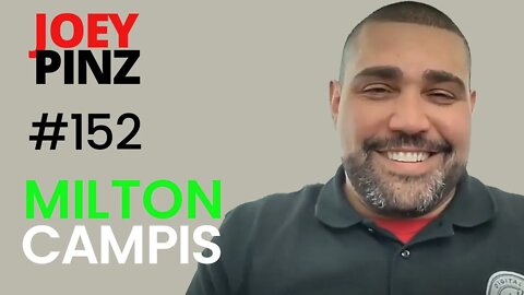 #152 Milton Campis: Jiu Jitsu for Dummies| Joey Pinz Discipline Conversations