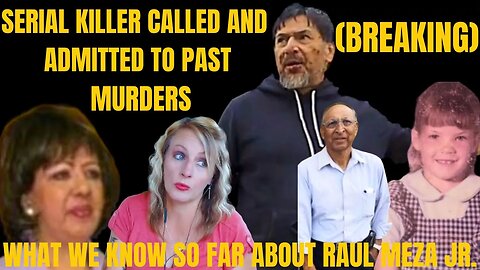 RAUL MEZA JR. (BREAKING) THE BIZARRE SERIAL KILLER CALL