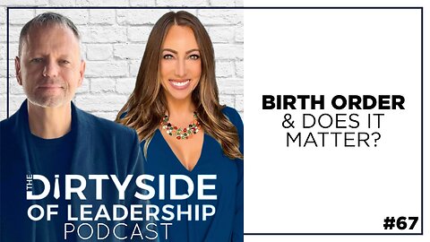 Birth Order, and Does It Matter? | Episode 67