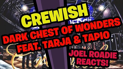 Crewish - Dark Chest Of Wonders feat Tarja Turunen & Wilska - Roadie Reacts