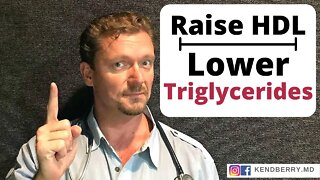 How to Raise Your HDL & Lower Your Triglycerides (NOT what you Think)