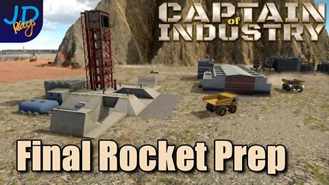 Final Prep for the Rocket 🚛 Ep68 🚜 Captain of Industry 👷 Lets Play, Walkthrough, Tutorial