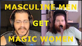 Feminine Magic - The Power of Masculinity