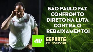 São Paulo joga "DECISÃO" e pode voltar a ser ASSOMBRADO pelo RISCO da DEGOLA! | ESPORTE EM DISCUSSÃO