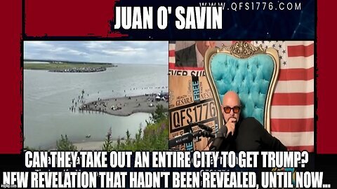 Juan O' Savin SHOCKING REVELATION- Can They Take Out an Entire City to Get Trump.