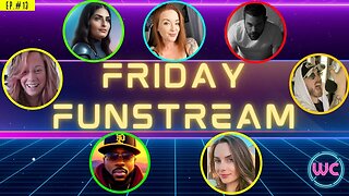 Ep. 13 WaifuCast FRIDAY FUNSTREAM w/ The Wholesome Crew
