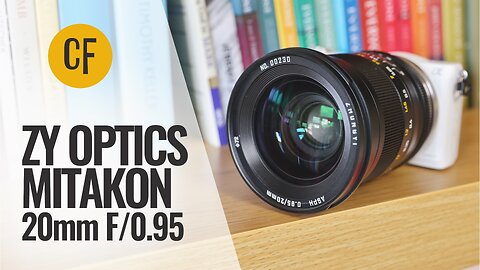 ZY Optics Mitakon 20mm f/0.95 lens review