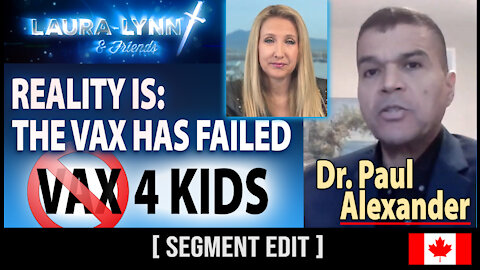 The VAX, Kids & Canadian Medical Failures with Dr. Paul Alexander : Laura-Lynn Live
