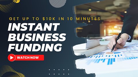 Instant Business Funding - up to $10k in 10 Minutes - Find Out How