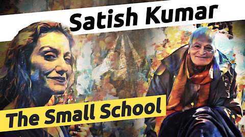 Satish Kumar | The Small School (KAS) | HH#15
