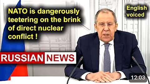 NATO is dangerously teetering on the brink of direct nuclear conflict Lavrov R PREVOD SR