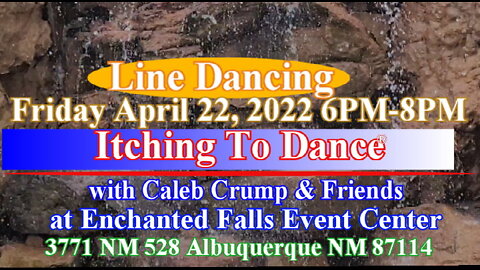 Itching To Dance® - Line Dance- At Enchanted Falls April 22, 2022 Promo
