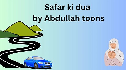 Safar ki dua by Abdullah Toons