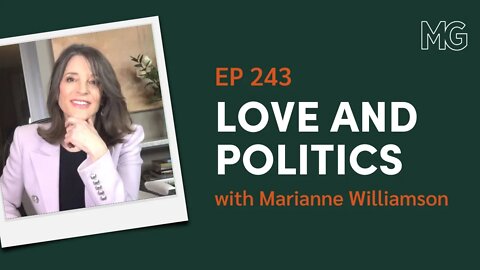 Healing the Political Divide with Marianne Williamson | The Mark Groves Podcast