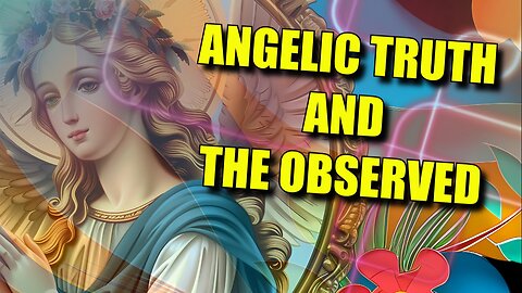 Angelic Truth and the Observed