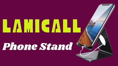 Lamicall Cell Phone Stand Review 2022
