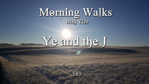 Morning Walks with Yizz 183 - Ye and the J