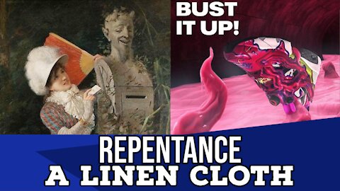Repentance and a Linen Cloth