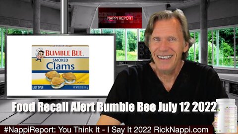 Food Recall Alert Bumble Bee July 12 2022 with Rick Nappi #NappiReport