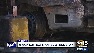Phoenix arson suspect spotted, arrested at bus stop