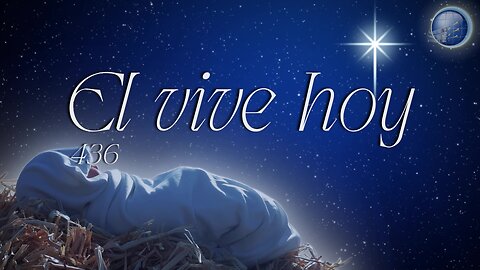 436. El vive hoy - Red ADvenir Himnos